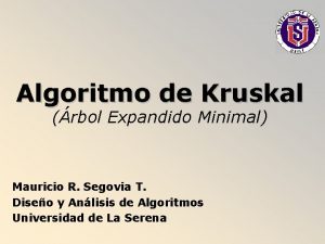 Algoritmo de Kruskal rbol Expandido Minimal Mauricio R