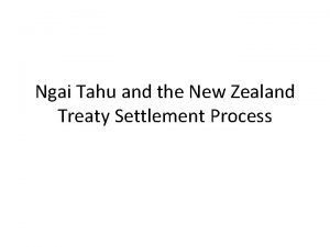 Ngai Tahu and the New Zealand Treaty Settlement