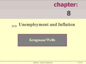 chapter 8 Unemployment and Inflation KrugmanWells 2009 Worth