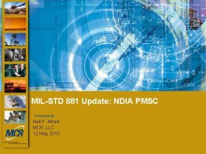 MILSTD 881 Update NDIA PMSC Presented By Neil