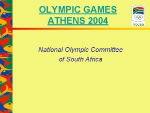 OLYMPIC GAMES ATHENS 2004 National Olympic Committee of