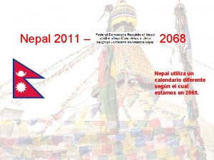 Nepal 2011 2068 Nepal utiliza un calendario diferente