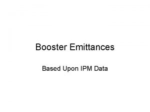 Booster Emittances Based Upon IPM Data Booster Emittances