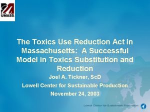 The Toxics Use Reduction Act in Massachusetts A