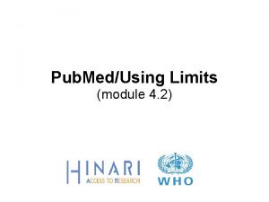 Pub MedUsing Limits module 4 2 MODULE 4