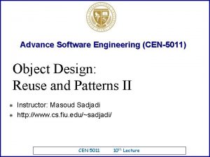 Advance Software Engineering CEN5011 Object Design Reuse and