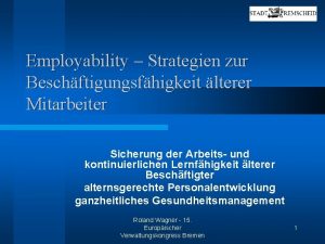 Employability Strategien zur Beschftigungsfhigkeit lterer Mitarbeiter Sicherung der