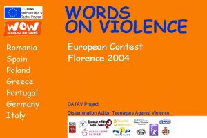 WORDS ON VIOLENCE Romania Spain Poland Greece Portugal