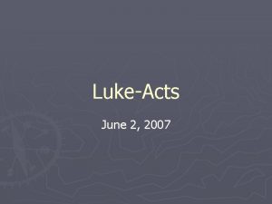 LukeActs June 2 2007 Liberation through the Power