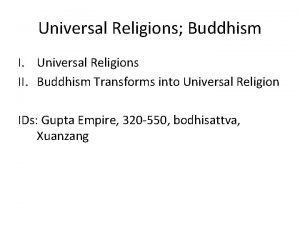 Universal Religions Buddhism I Universal Religions II Buddhism