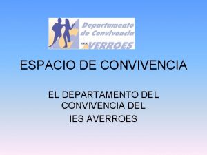 ESPACIO DE CONVIVENCIA EL DEPARTAMENTO DEL CONVIVENCIA DEL