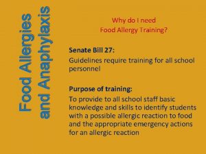 Food Allergies and Anaphylaxis Why do I need