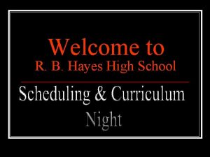 Welcome to R B Hayes High School Principal