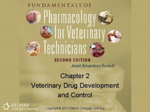 Chapter 2 Veterinary Drug Development and Control Copyright