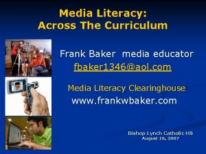 Media Literacy Across The Curriculum Frank Baker media