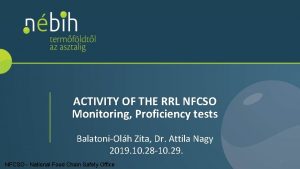 ACTIVITY OF THE RRL NFCSO Monitoring Proficiency tests