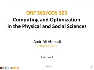 ORF 363COS 323 Computing and Optimization in the