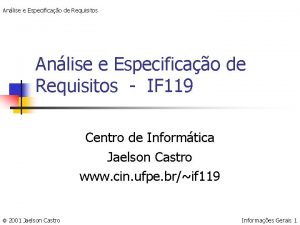 Anlise e Especificao de Requisitos IF 119 Centro