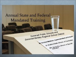 Annual State and Federal Mandated Training S nd