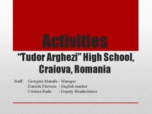 Activities Tudor Arghezi High School Craiova Romania Staff