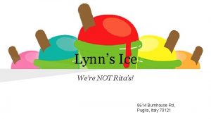 Lynns Ice Were NOT Ritas 8614 Burnhouse Rd