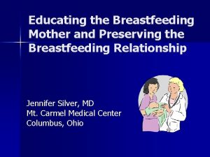Educating the Breastfeeding Mother and Preserving the Breastfeeding