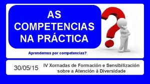 AS COMPETENCIAS NA PRCTICA Aprendemos por competencias 300515