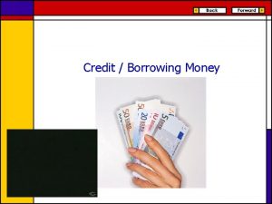 Credit Borrowing Money Credit is Using money now