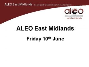 ALEO East Midlands the new identity of East