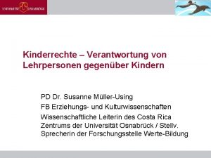 Kinderrechte Verantwortung von Lehrpersonen gegenber Kindern PD Dr