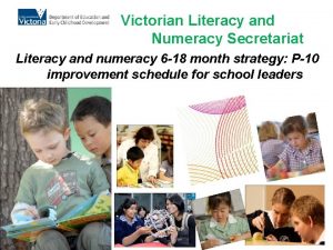 Victorian Literacy and Numeracy Secretariat Literacy and numeracy