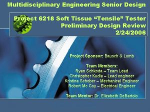 Multidisciplinary Engineering Senior Design Project 6218 Soft Tissue