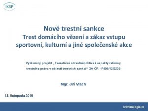 Nov trestn sankce Trest domcho vzen a zkaz