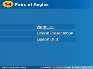 1 4 Pairsofof Angles Warm Up Lesson Presentation