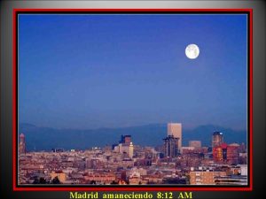 Madrid amaneciendo 8 12 AM Ro Manzanares aguas