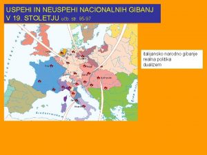 USPEHI IN NEUSPEHI NACIONALNIH GIBANJ V 19 STOLETJU