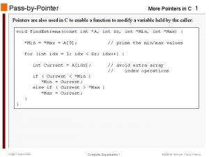 PassbyPointer More Pointers in C 1 Pointers are