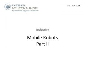 a a 2018 2019 Robotics Mobile Robots Part