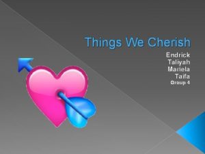 Things We Cherish Endrick Taliyah Mariela Taifa Group