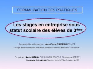 FORMALISATION DES PRATIQUES Les stages en entreprise sous