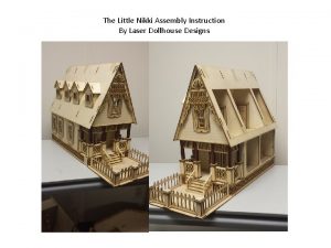 The Little Nikki Assembly Instruction By Laser Dollhouse