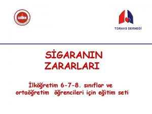 TORAKS DERNE SGARANIN ZARARLARI lkretim 6 7 8