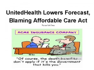 United Health Lowers Forecast Blaming Affordable Care Act