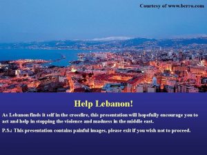 Help Lebanon As Lebanon finds it self in