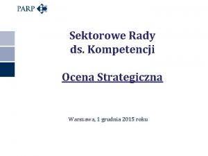 Sektorowe Rady ds Kompetencji Ocena Strategiczna Warszawa 1