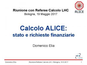 Riunione con Referee Calcolo LHC Bologna 19 Maggio