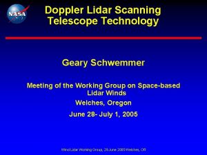 Doppler Lidar Scanning Telescope Technology Geary Schwemmer Meeting