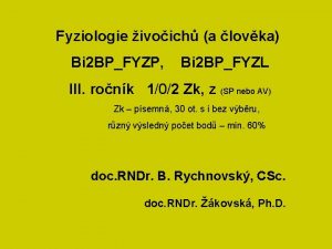 Fyziologie ivoich a lovka Bi 2 BPFYZP Bi