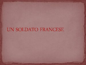 UN SOLDATO FRANCESE INFORMAZIONI PERSONALI NOME Maurice Picard