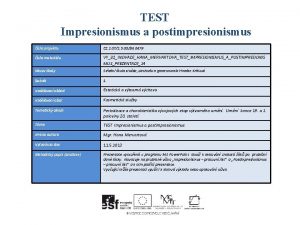 TEST Impresionismus a postimpresionismus slo projektu CZ 1